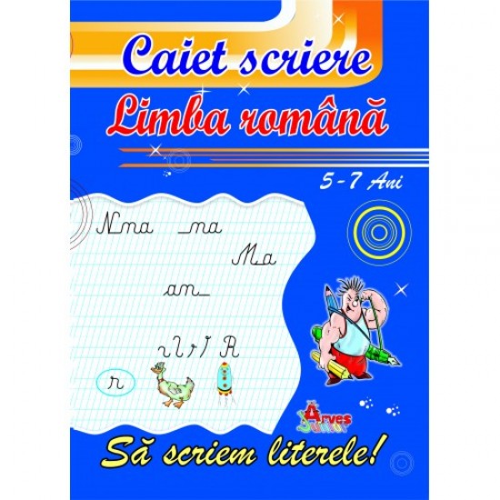 Caiet de scriere pentru limba română - grupa 5-7 ani